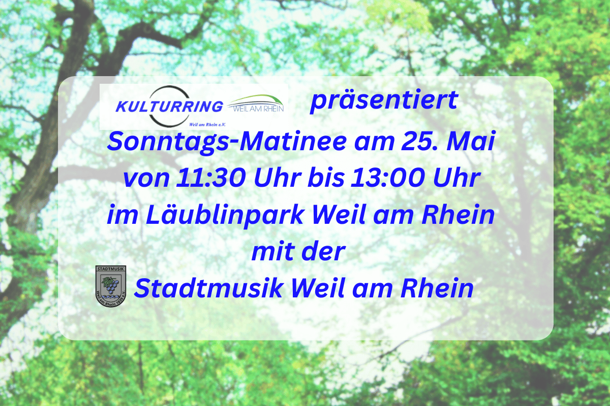 Sonntags Matinee am 25. Mai von 1130 Uhr bis 1300 Uhr im Laublinpark Weil am Rhein mit der Stadtmusik Weil am Rhein1